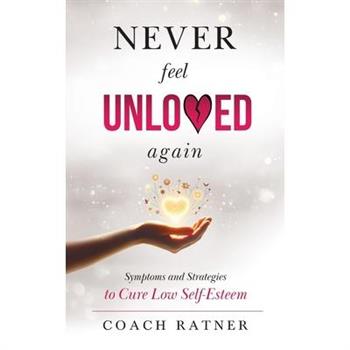 Never Feel Unloved Again