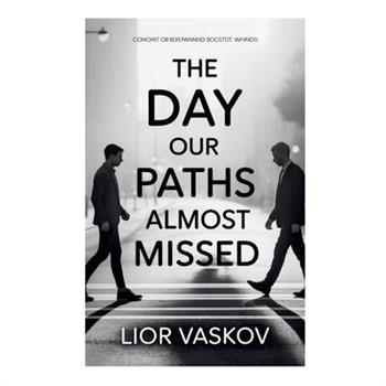 The Day Our Paths Almost Missed