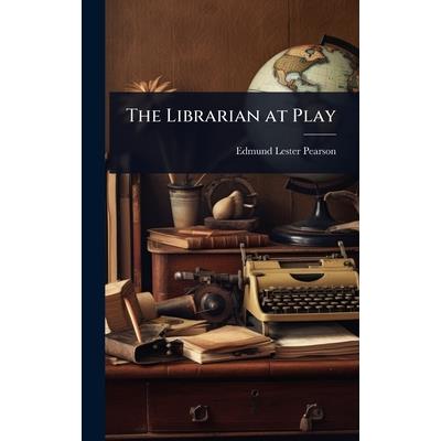 The Librarian at Play The Librarian at Play