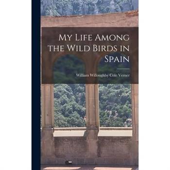 My Life Among the Wild Birds in Spain