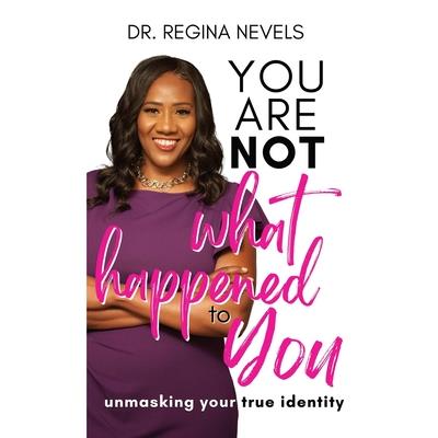 You Are Not What Happened to You