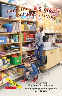 Opposites at School/ Les contraires ? l'矇cole