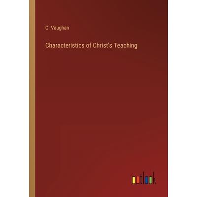 Characteristics of Christ’s Teaching