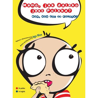 Mamo, jak daleko jest Polska?