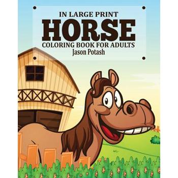 Horse Coloring Book for Adults ( In Large Print)