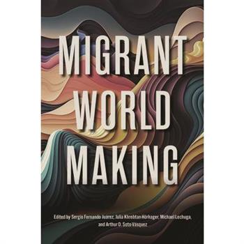 Migrant World Making
