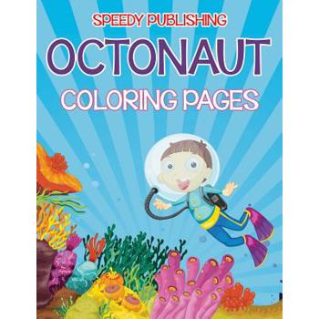Octonaut Coloring Pages (Under the Sea Edition)