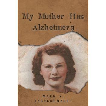 My Mother Has Alzheimer's
