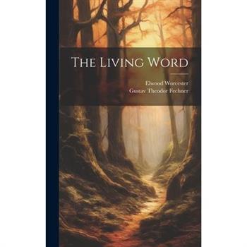 The Living Word [microform]