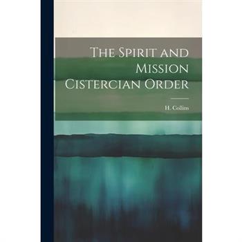 The Spirit and Mission Cistercian Order