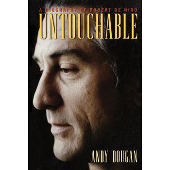 Untouchable: A Biography of Robert De Niro