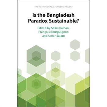 Is the Bangladesh Paradox Sustainable? Is the Bangladesh Paradox Sustainable?