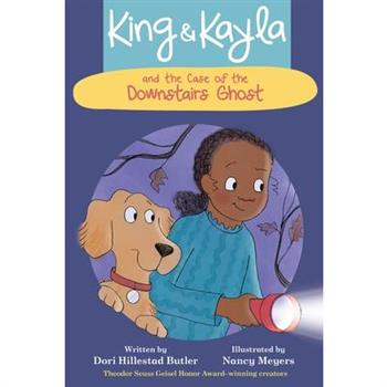 King & Kayla and the Case of the Downstairs Ghost