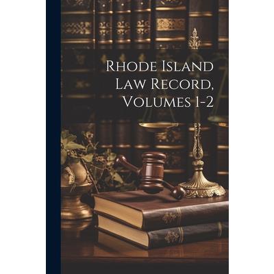 Rhode Island Law Record, Volumes 1-2