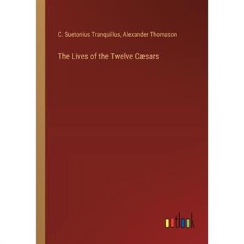 The Lives of the Twelve C疆sars