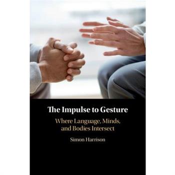 The Impulse to Gesture