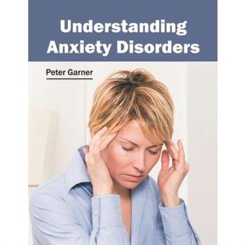 Understanding Anxiety Disorders