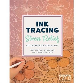 Ink Tracing Stress Relief Coloring Book for Adults