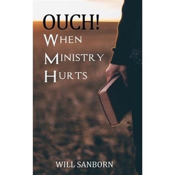 OUCH! When Ministry Hurts