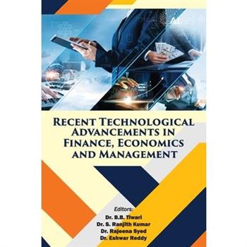 Recent Technological Advancements in Finance, Economics and Management