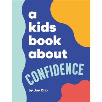 A Kids Book about Confidence