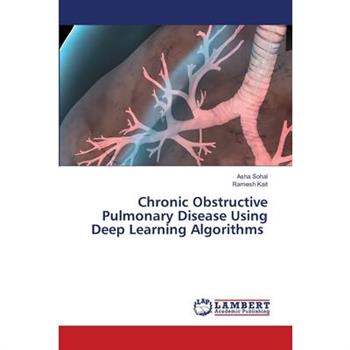 Chronic Obstructive Pulmonary Disease Using Deep Learning Algorithms