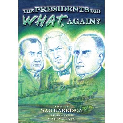 The Presidents Did What, Again?