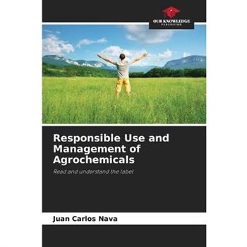 Responsible Use and Management of Agrochemicals