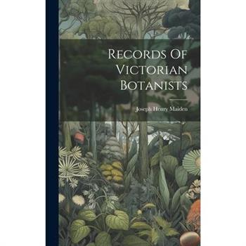 Records Of Victorian Botanists