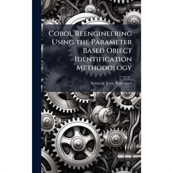 Cobol Reengineering Using the Parameter Based Object Identification Methodology