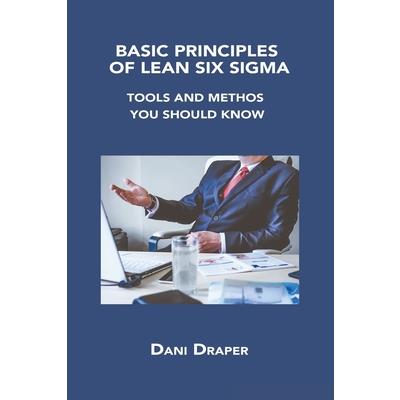 Basic Principles of Lean Six SIGMA