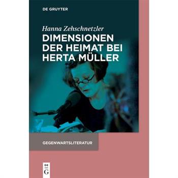 Dimensionen der Heimat bei Herta M羹ller
