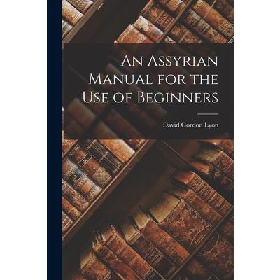 An Assyrian Manual for the Use of Beginners