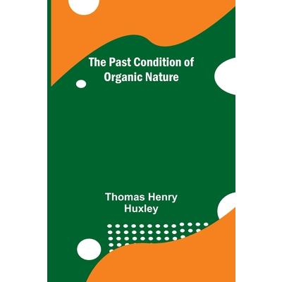 The Past Condition of Organic Nature