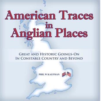 American Traces in Anglian Places
