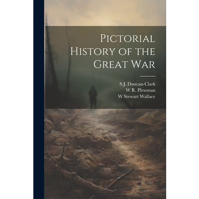 Pictorial History of the Great War