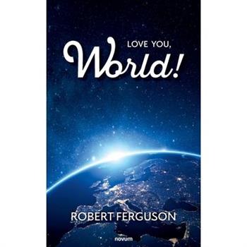 Love You, World!