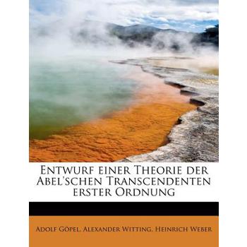 Entwurf Einer Theorie Der Abel’schen Transcendenten Erster Ordnung