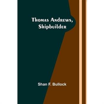 Thomas Andrews, Shipbuilder
