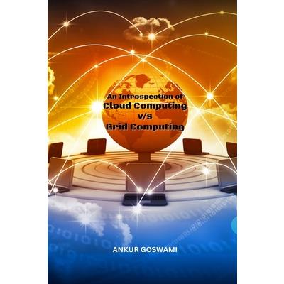An Introspection of Cloud Computing vs Grid Computing An Introspection of Cloud Computing vs Grid Computing