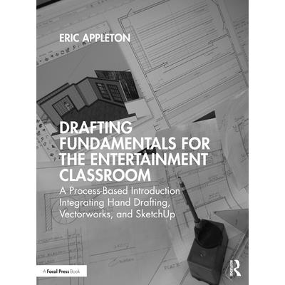 Drafting Fundamentals for the Entertainment Classroom