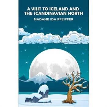 A Visit to Iceland and the Scandinavian North