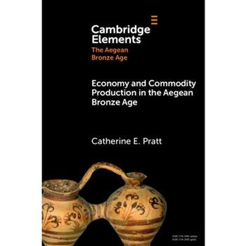 Economy and Commodity Production in the Aegean Bronze Age