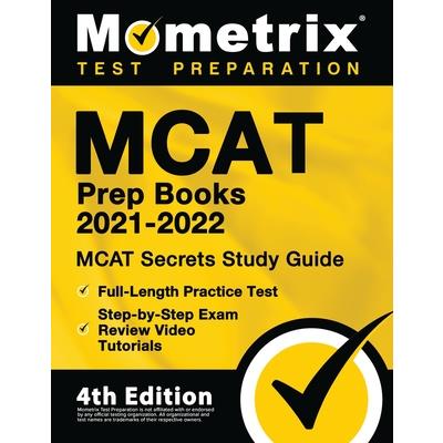 MCAT Prep Books 2021-2022 - MCAT Secrets Study Guide, Full-Length Practice Test, Step-by-Step Exam Review Video Tutorials