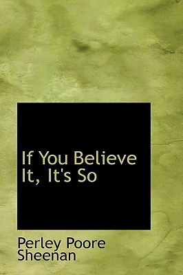 If You Believe It, It’s So