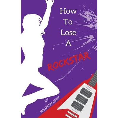 How To Lose A Rockstar