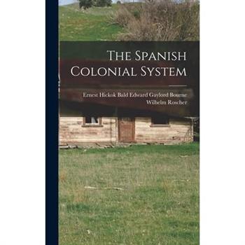 The Spanish Colonial System