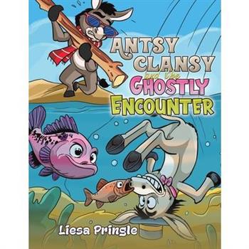 Antsy Clansy and the Ghostly Encounter