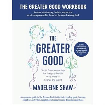 The Greater Good Workbook