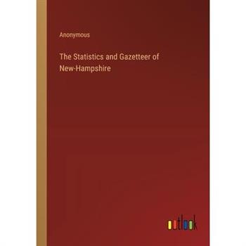 The Statistics and Gazetteer of New-Hampshire